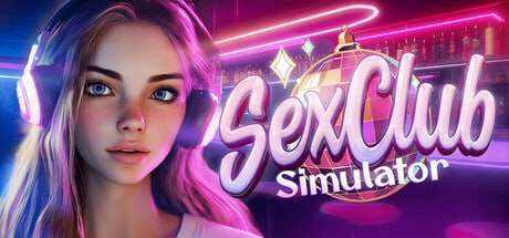 [3D互动/全动态/PC] SEX CLUB Simulator 官方中文版 [1G/百度]