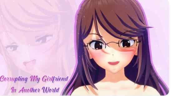 【PC+安卓/日系SLG/AI汉化/NTR】腐化我的异世界女友Corrupting My Girlfriend in Another World 1.3.1 AI汉化版【6G/更新】