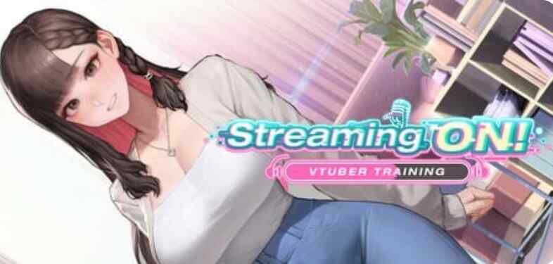 [SLG/无码官中/动态] 直播开始！Vtuber培训/Streaming ON! VTuber Training Ver1.02 官方中文  [455M/FM/BD]