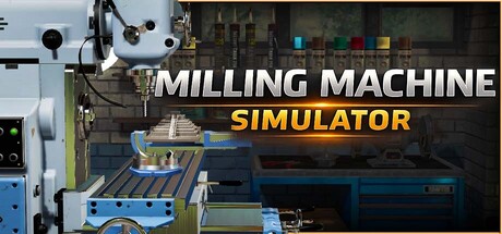 [pc]《铣削机模拟器》Build.22183249|容量4.42GB|官方简体中文|支持键盘.鼠标