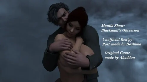 [欧美SLG/动态] 马尼拉-肖：勒索的迷恋 非官方Ren'Py移植版 Manila Shaw: Blackmail's Obsession Unofficial Ren'Py Port v1.0 AI汉化版【PC+安卓/5.53G/更新】