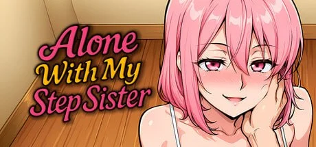 [SLG/继妹/步兵]与继妹独处 Alone With my StepSister 官方中文步兵版 [PC+安卓]