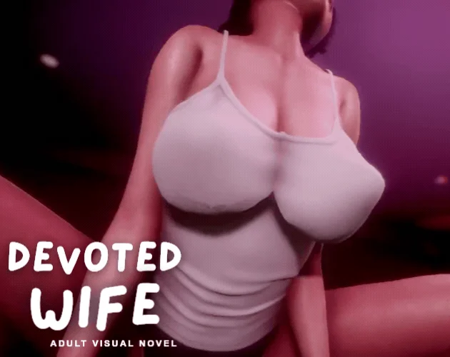 【亚洲风SLG/动态】忠诚的妻子（Devoted Wife）[v0.57] AI汉化版【PC+安卓/1.55G/更新】